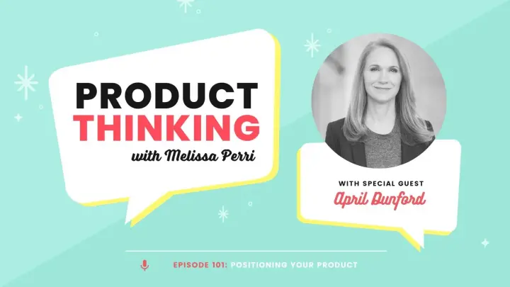 Episode 101: Product Positioning with April Dunford