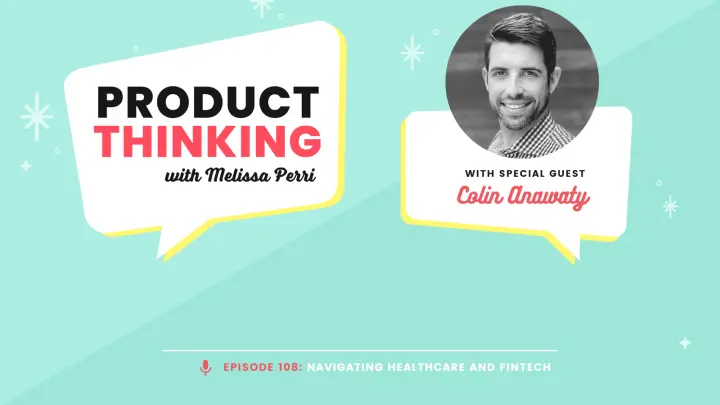 Episode 108: Product in Healthcare and Fintech