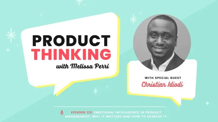 Episode 112: Emotional Intelligence in Product