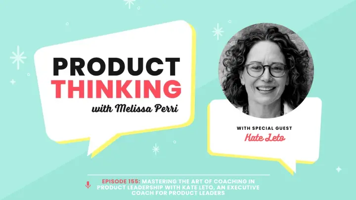 Episode 155: Coaching Skills for Product Leaders