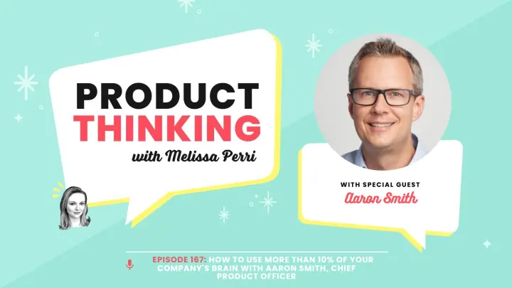 Episode 167: Using More of Your Company's Brain