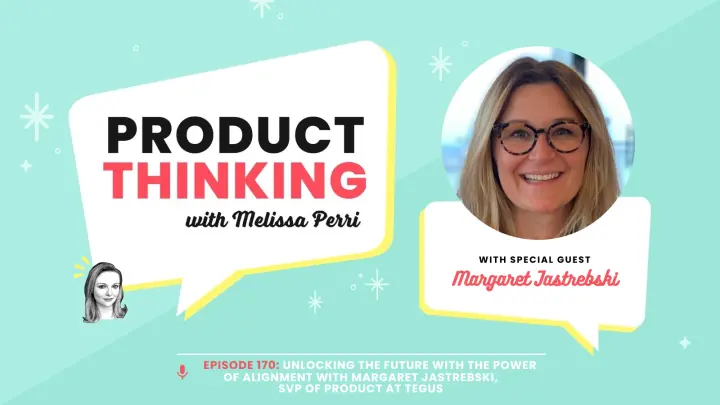 Episode 170: The Power of Alignment in Product