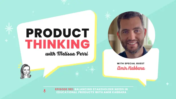 Episode 182: Stakeholder Needs in EdTech Products