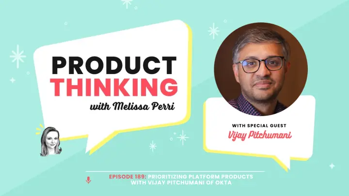 Episode 189: Prioritizing Platform Products