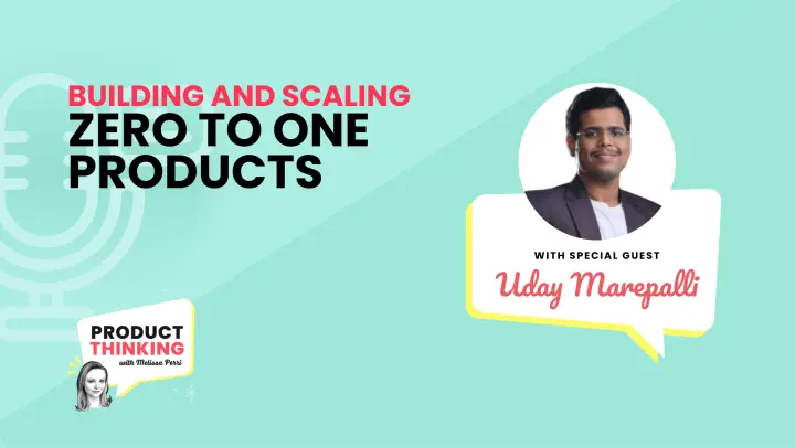 Episode 206: Scaling Zero-to-One Products