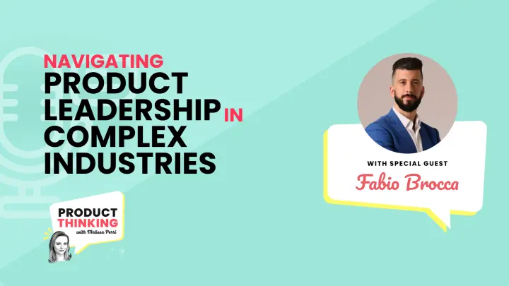 Episode 210: Product Leadership in Complex Fields