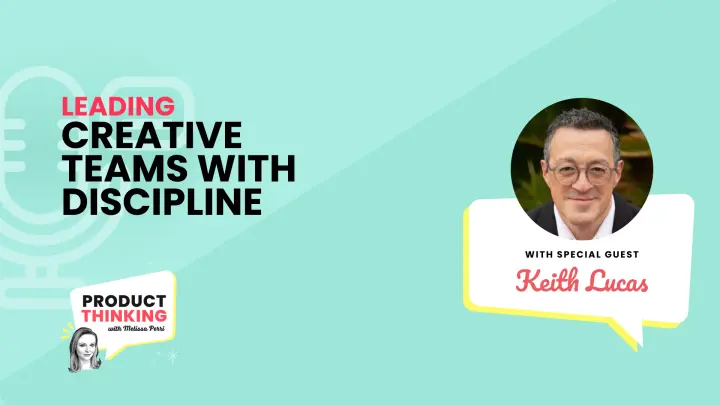 Episode 237: Leading Creative Teams with Discipline