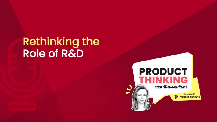 Episode 246: Rethinking the Role of R&D
