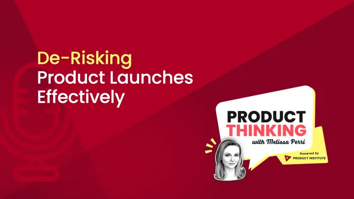 Episode 256: De-Risking Product Launches