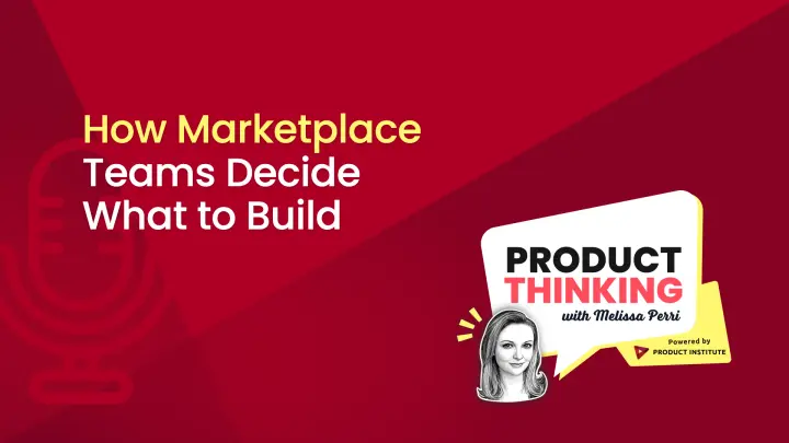Episode 265: How Marketplace Teams Decide Builds