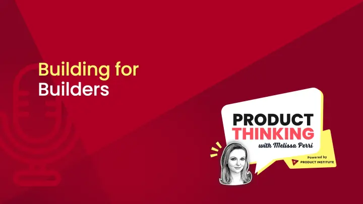 Episode 266: Building for Builders