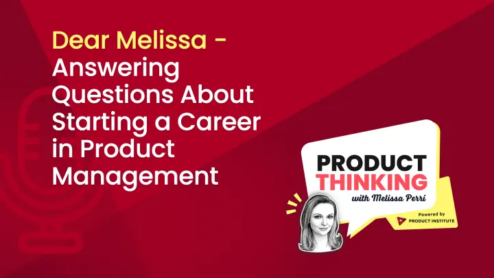 Episode 4: Starting a Product Management Career