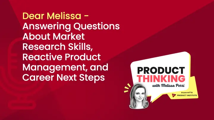 Episode 54: Market Research Skills for PMs