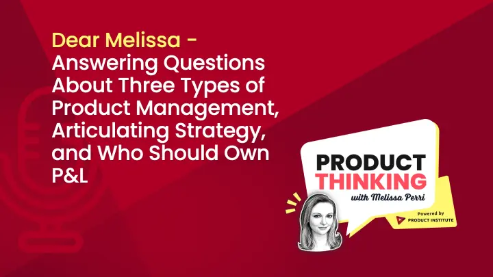 Episode 60: Three Types of Product Management