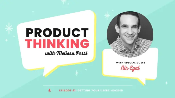 Episode 61: Getting Users Hooked with Nir Eyal