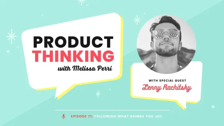 Episode 71: Following Joy with Lenny Rachitsky