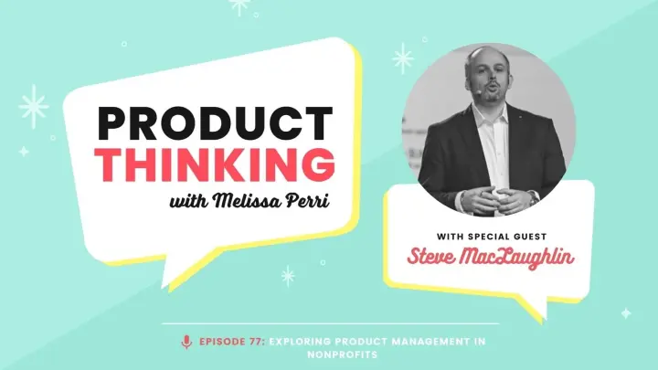 Episode 77: Product Management in Nonprofits