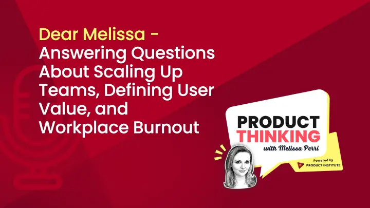 Episode 80: Scaling Teams, User Value, and Burnout