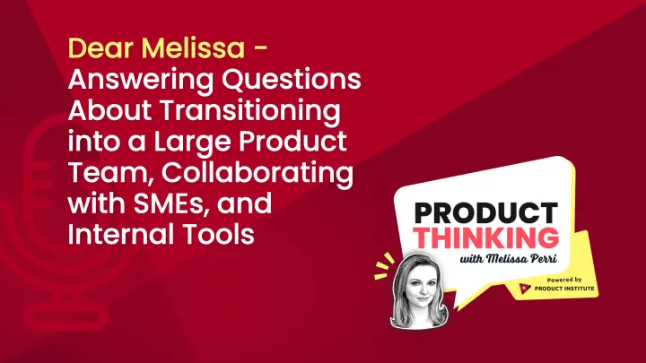 Episode 82: Joining a Large Product Team