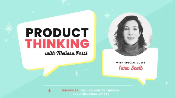 Episode 85: Agility Through Psychological Safety