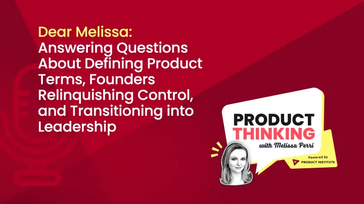 Episode 92: Product Terms and Leadership Moves